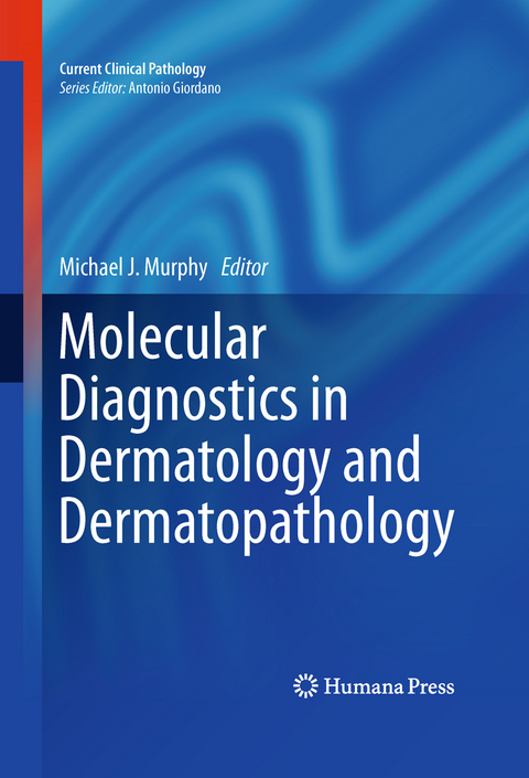 Molecular Diagnostics in Dermatology and Dermatopathology - 