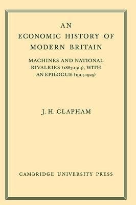 An Economic History of Modern Britain: Volume 3 - John Clapham