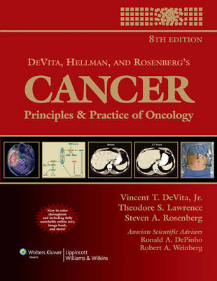 DeVita, Hellman, and Rosenberg's Cancer - Ronald A. DePinho, Robert A. Weinberg