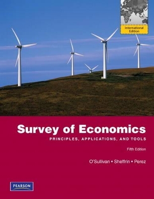 Survey of Economics - Arthur O'Sullivan, Steven Sheffrin, Stephen Perez