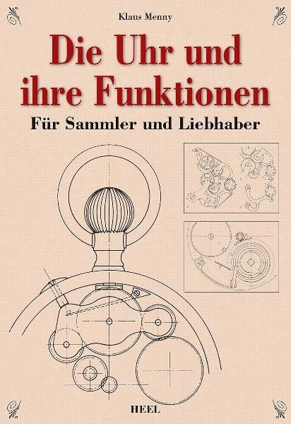 Die Uhr und ihre Funktion - Klaus Menny