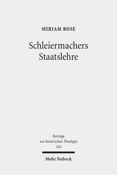 Schleiermachers Staatslehre - Miriam Rose