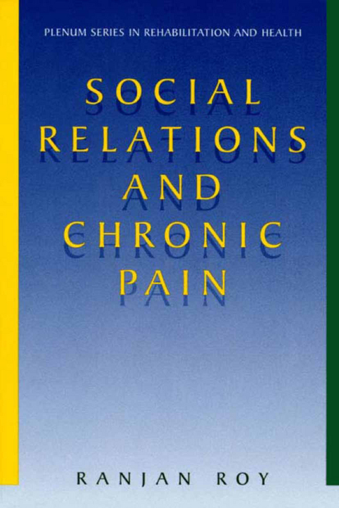 Social Relations and Chronic Pain - Ranjan Roy