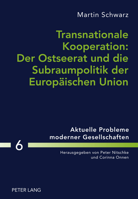 Transnationale Kooperation: Der Ostseerat und die Subraumpolitik der Europäischen Union - Martin Schwarz