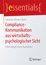 Compliance-Kommunikation aus wirtschaftspsychologischer Sicht - Susanne Femers-Koch