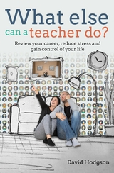 What Else Can a Teacher Do? -  David Hodgson