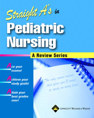 Straight A's in Pediatric Nursing - 