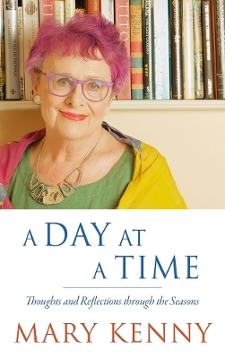A Day at a Time - Mary Kenny