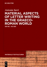 Material Aspects of Letter Writing in the Graeco-Roman World -  Antonia Sarri