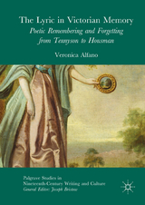 The Lyric in Victorian Memory - Veronica Alfano