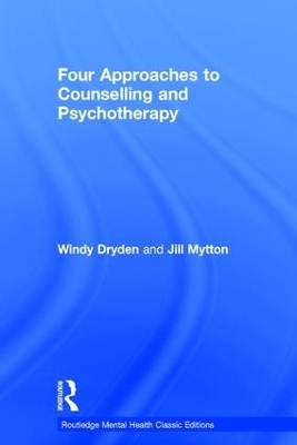 Four Approaches to Counselling and Psychotherapy - Windy Dryden, Jill Mytton