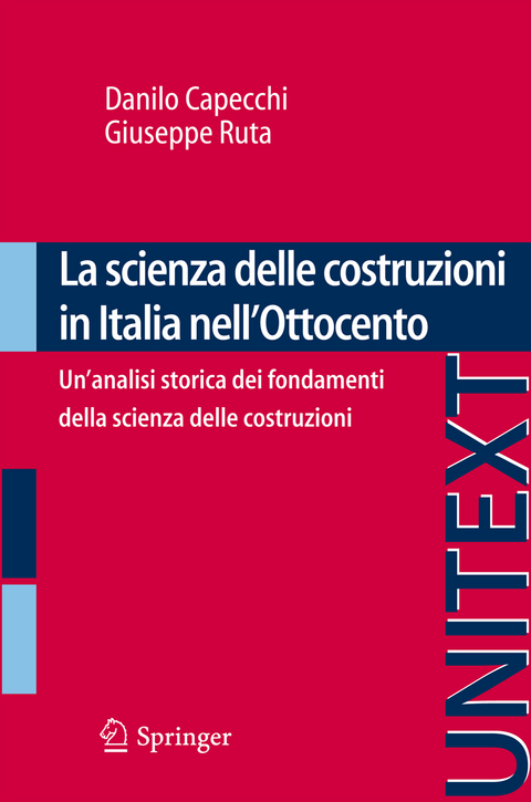 La scienza delle costruzioni in Italia nell'Ottocento - Danilo Capecchi, Giuseppe Ruta