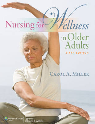 Nursing for Wellness in Older Adults - Carol A. Miller