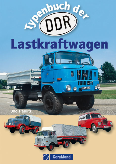 Typenbuch der DDR-Lastkraftwagen - Udo Paulitz