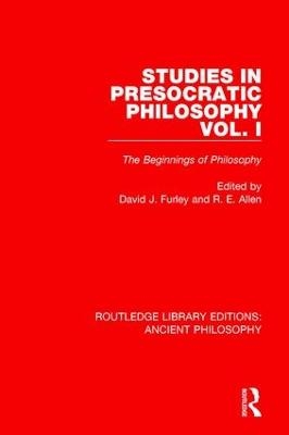 Studies in Presocratic Philosophy Volume 1 - 