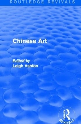 Routledge Revivals: Chinese Art (1935) - 