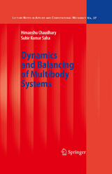 Dynamics and Balancing of Multibody Systems - Himanshu Chaudhary, Subir Kumar Saha