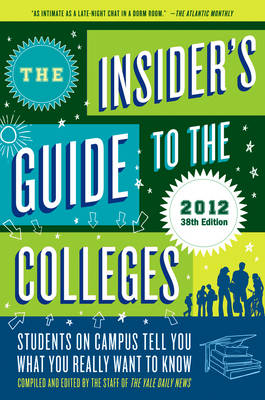 The Insider's Guide to the Colleges -  Yale Daily News