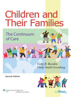 Children and Their Families - Vicky R. Bowden, Cindy Smith Greenberg