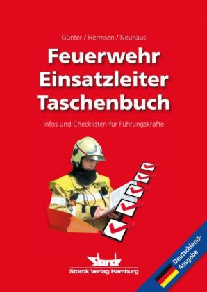 Feuerwehr-Einsatzleiter-Taschenbuch - Markus Günter, Rolf Hermsen, Martin Neuhaus