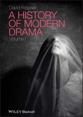 A History of Modern Drama, Volume I - David Krasner