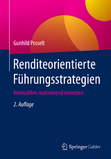 Renditeorientierte Führungsstrategien - Gunhild Posselt