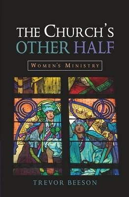 The Church's Other Half - Trevor Beeson