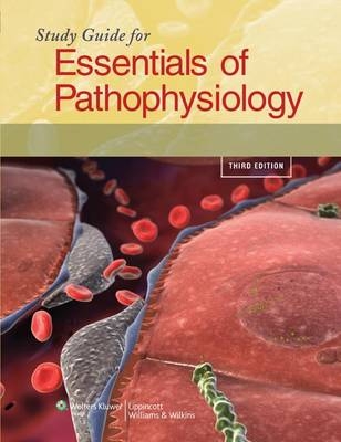 Study Guide for Essentials of Pathophysiology - Carol  Mattson Porth, Kathleen Schmidt Prezbindowski