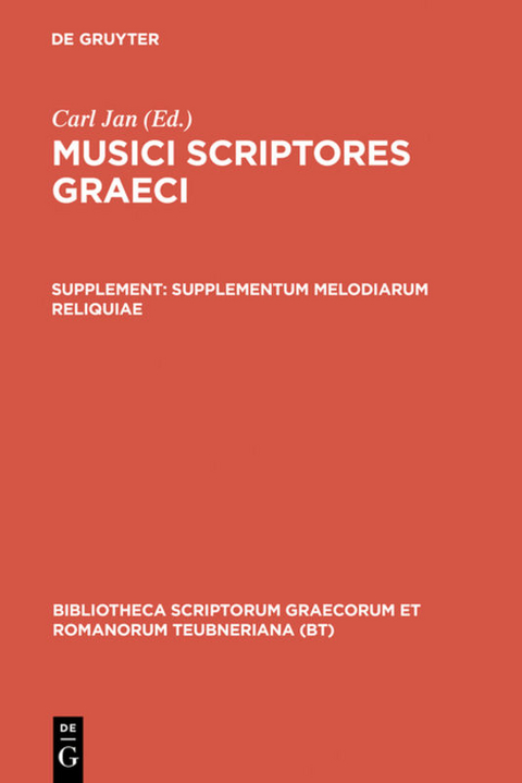 Musici scriptores Graeci / Supplementum melodiarum reliquiae - 