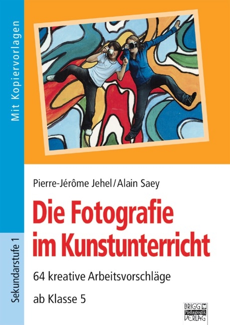 Brigg: Kunst / Die Fotografie im Kunstunterricht