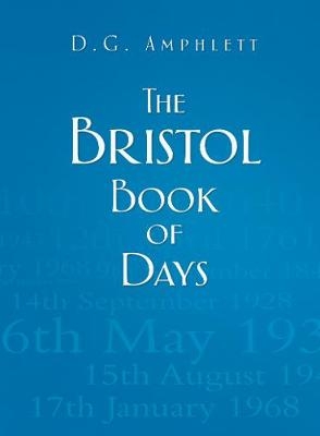 The Bristol Book of Days - D G Amphlett