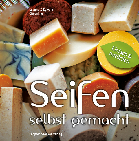 Seifen - Selbst gemacht - Leanne Chevallier, Sylvain Chevallier