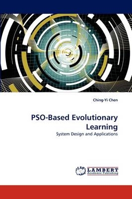 PSO-Based Evolutionary Learning - Ching-Yi Chen