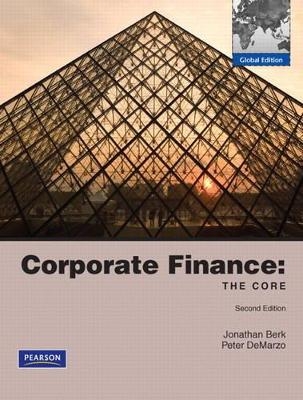 Corporate Finance: The Core with MyFinanceLab - Jonathan Berk, Peter DeMarzo