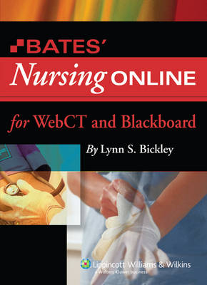 Bates' Nursing Online - Lynn S Bickley, Peter G Szilagyi