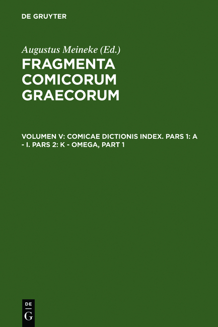 Fragmenta comicorum Graecorum / Comicae dictionis index - 