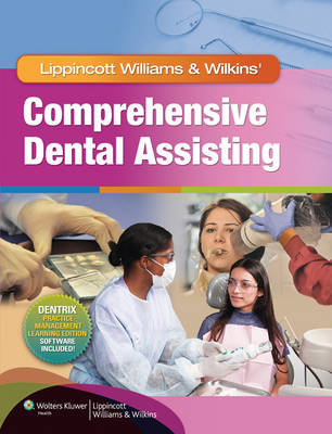 Lippincott Williams & Wilkins' Comprehensive Dental Assisting -  Lippincott Williams &  Wilkins