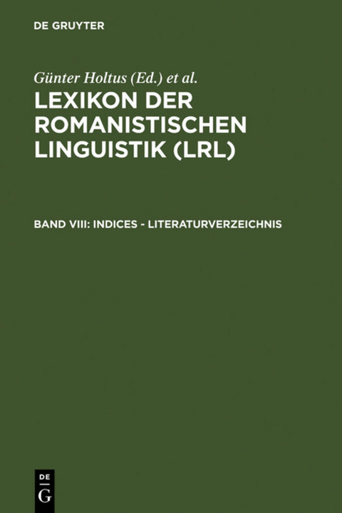 Lexikon der Romanistischen Linguistik (LRL) / Indices - Literaturverzeichnis - 