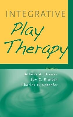 Integrative Play Therapy - Athena A. Drewes, Sue C. Bratton, Charles E. Schaefer