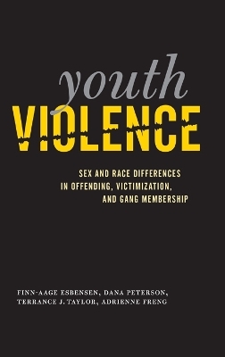 Youth Violence - Finn-Aage Esbensen, Dana Peterson, Terrance J. Taylor, Adrienne Freng