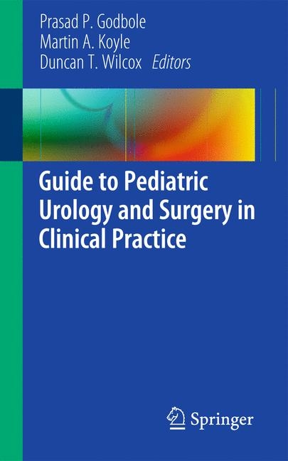 Guide to Pediatric Urology and Surgery in Clinical Practice - 