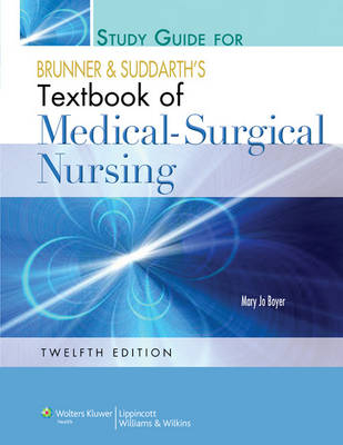 Study Guide to Accompany Brunner and Suddarth's Textbook of Medical-surgical Nursing - Suzanne C. Smeltzer