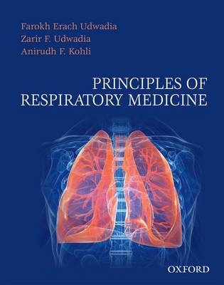 Clinical Respiratory Medicine - Farokh Erach Udwadia, Zarir Farokh Udwadia, Anirudh Kohli
