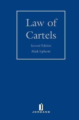 Law of Cartels - Mark Jephcott