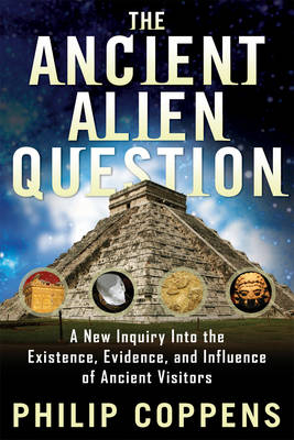 Ancient Alien Question - Philip Coppens
