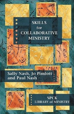 Skills for Collaborative Ministry - The Revd Paul Nash, The Revd Dr Sally Nash