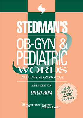 Stedman's OB-GYN and Pediatrics Words