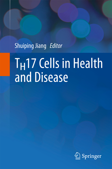 TH17 Cells in Health and Disease - 