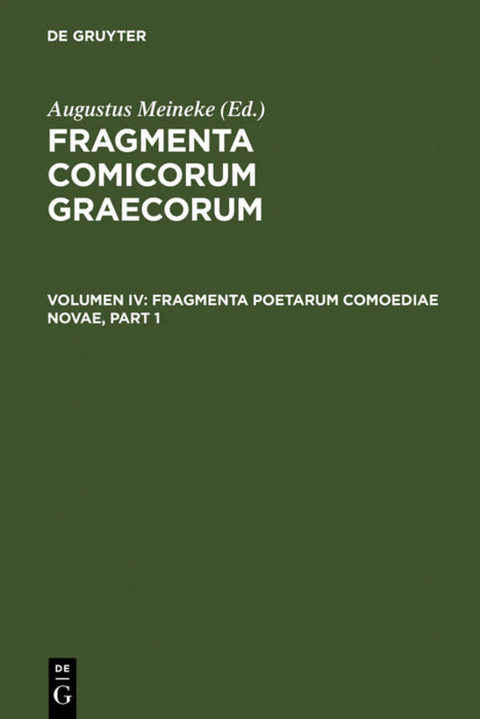 Fragmenta comicorum Graecorum / Fragmenta poetarum comoediae novae - 