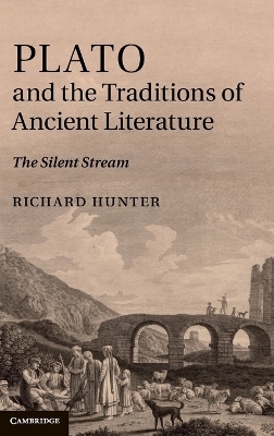 Plato and the Traditions of Ancient Literature - Richard Hunter